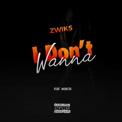 I don't wanna (feat. Mobsta)