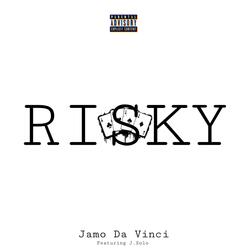 Risky (feat. J. Solo)