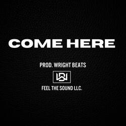 Come Here