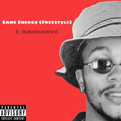 Same Energy (feat. Bakefromthe5)