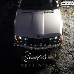 Foreign Summer (feat. Spek Arson)
