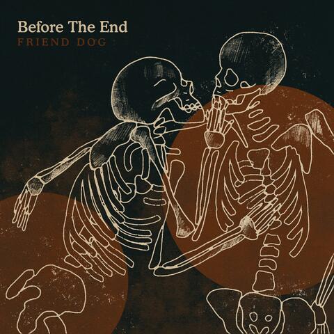 Before The End