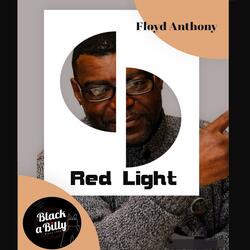 Red Light (feat. Floyd Anthony)