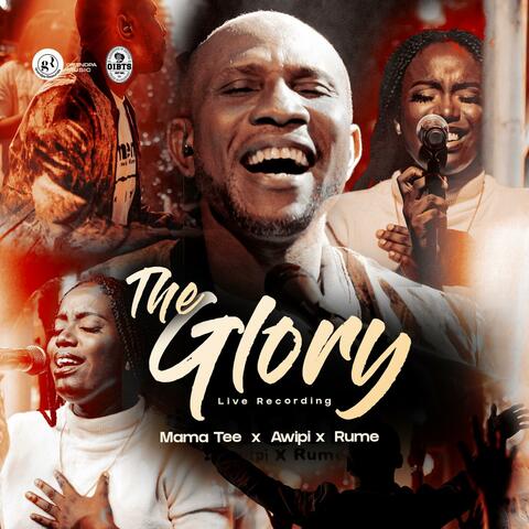 The Glory (feat. Awipi & Rume) [Live]