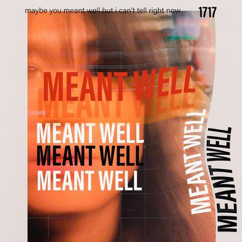 Meant Well