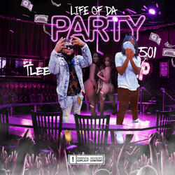 Life Of Da Party (feat. Tareyton Lee)