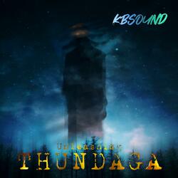 UNLEASHING THUNDAGA