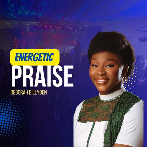 Energetic Praise
