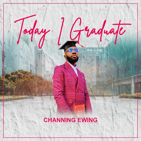 Today I Graduate (feat. Patrick King)