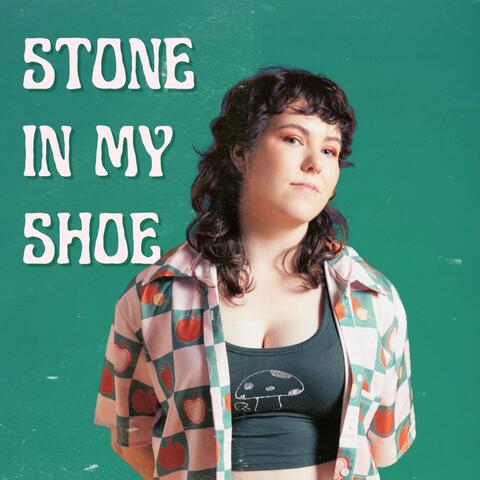 Stone In My Shoe