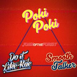 Poki Poki / Do It Like Rae / Smooth Talker