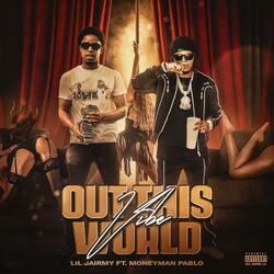 Vibe Out This World (feat. Lil Jairmy)