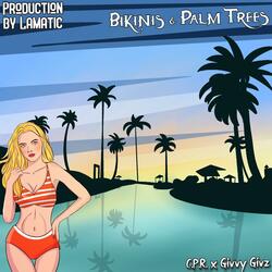 Bikinis & Palm Trees (feat. Givvy Givz)