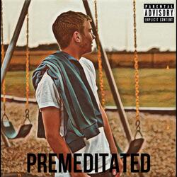 Premeditated
