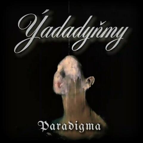Yadadynmy (feat. Paradigma)