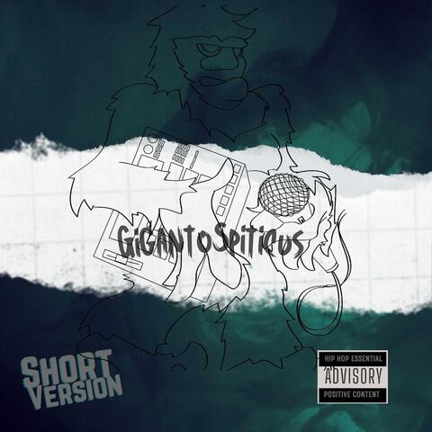 GigantoSpiticus (feat. AkeOne) [Short Version]