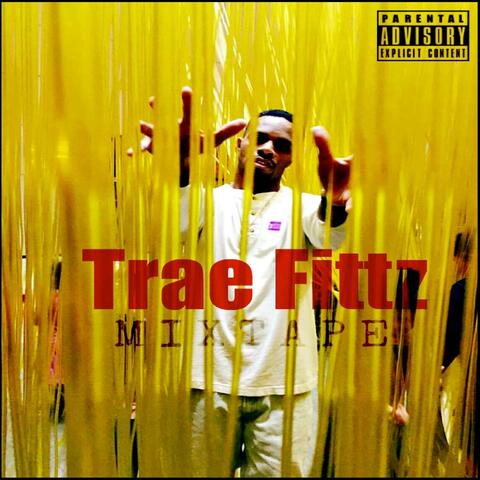 Trae Fittz Mixtape