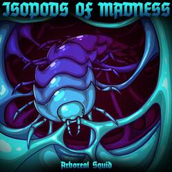 Isopods Of Madness