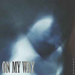 On My Way