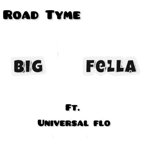 Big Fella (feat. Universal Flo)