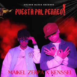 Puesta pal perreo (feat. Maikel Zerpa & Kenssel)