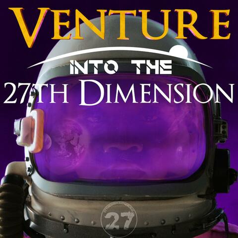 Venture (Into the 27thDimension)