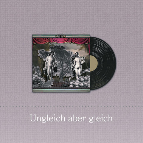 Ungleich aber gleich