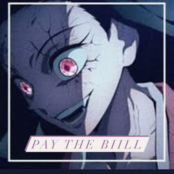 Pay The Bill (feat. AVoidKay)