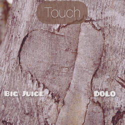 Touch (feat. Big Juice)