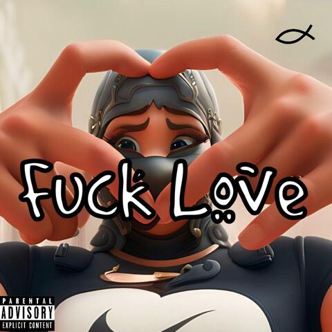 Fuck Love