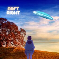 Ain't Right (feat. Kidkota)