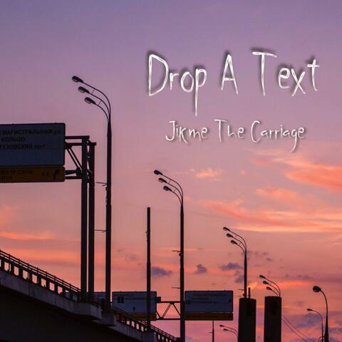 Drop A Text