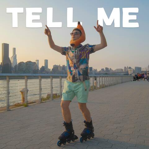 Tell Me