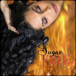 Sugar Into Fire