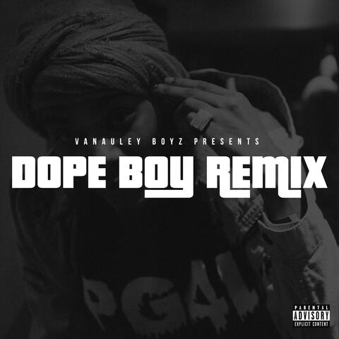 Dope Boy  (feat. Vanauley Stacks & Casper TheNeighborhoodGhost) [Remix]