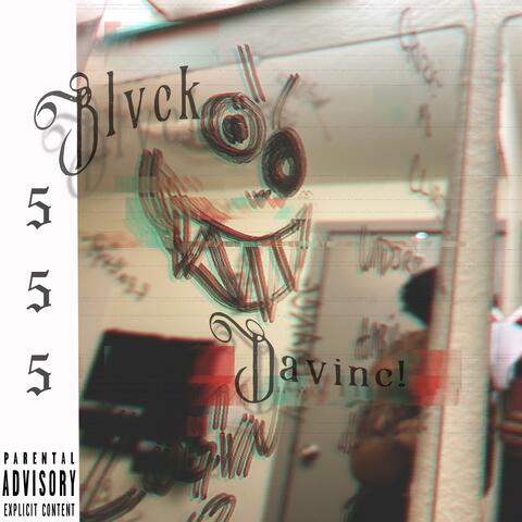 BLVCK DAVINC!