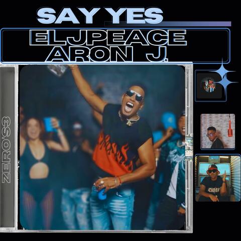 Say Yes (feat. Aron j.)