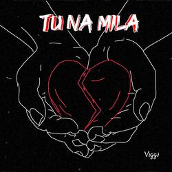 Tu Na Mila