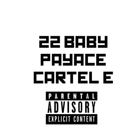 22 BABY (feat. Cartel E)
