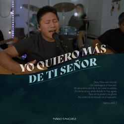 YO QUIERO MAS DE TI SEÑOR