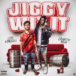 JIGGY WIT IT (feat. LOYALTY BGM)