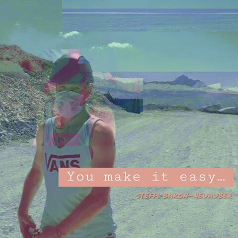 You make it easy
