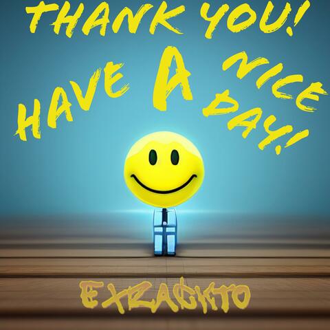 Thank You! Have a Nice Day! (Short edit )