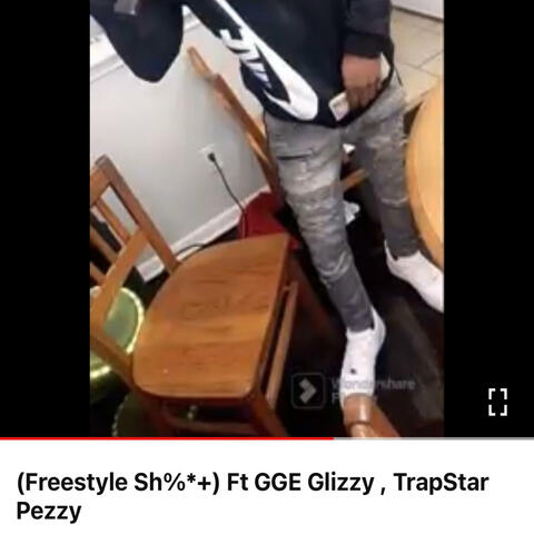 FreeStyle Shittt (feat. GGE Glizzy & TrapStar Pezzy)
