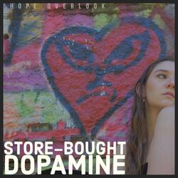 Store-Bought Dopamine