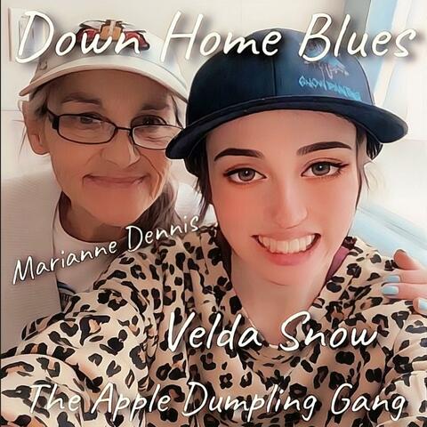 Down Home Blues (feat. Velda Marie Snow Dennis, Marianne Dennis & Rebecca Christine Morehouse)