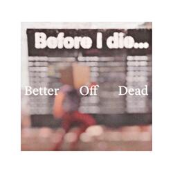 Better Off Dead