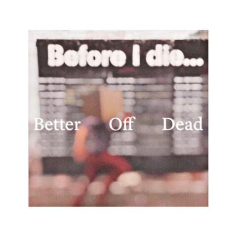 Better Off Dead