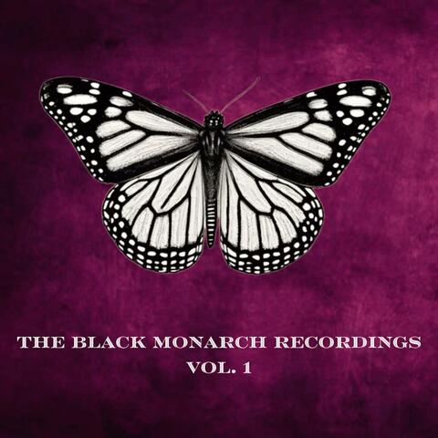 The Black Monarch Recordings Volume 1