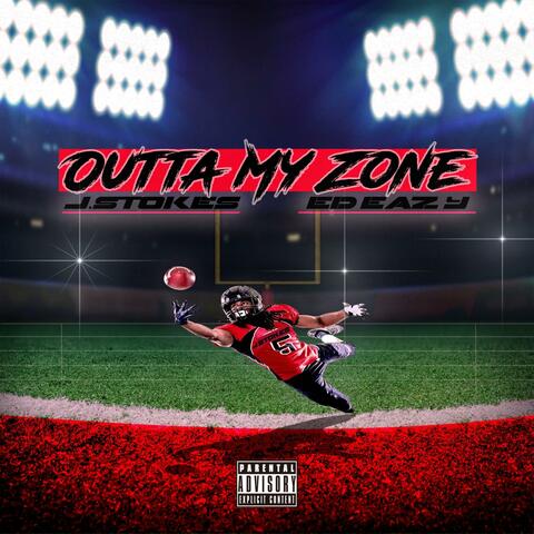 Outta My Zone (feat. Ed Eazy)